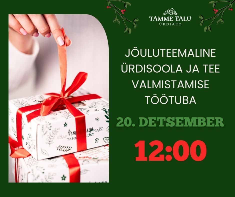 töötuba, töötoad, jõulu töötuba, tamme talu ürdiaed