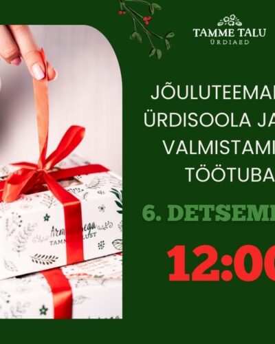 töötuba, jõulu töötuba, tamme talu ürdiaed