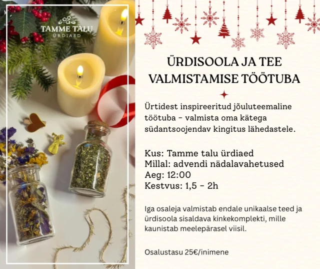 Ürtidest inspireeritud jõuluteemaline töötuba - valmista oma kätega südantsoojendav kingitus lähedastele🎁 
📅Millal: advendi nädalavahetused ⏰Aeg: 12:00 ⌛️Kestvus: kuni 1,5 - 2h
 ✨Töötoas saad teada: - kuidas ürtidest hurmavaid maitsekooslusi välja võluda, - milliste roogadega ürte sobitada, - millised teetaimed omavahel,
harmoneeruvad ja kõige paremal viisil sinu tervist toetavad, - kuidas erinevad teetaimed maitsevad.
 Iga osaleja valmistab endale unikaalse ürdisoola ja teed sisaldava kinkekomplekti, mille kaunistab meelepärasel viisil. Oma kätega valmistatud kingituse saab koju kaasa🎅
 ✨Töötoa hind sisaldab: - Ürdiaia perenaise teadmiste jagamist põnevast maitsetaimede maailmast, - Materjale ja töövahendeid, - Ürdiaias kasvavatest teetaimedest valmistatud teede degusteerimist, - Mõnusat äraolemist hubases keskkonnas.

Vali endale sobiv kuupäev ja broneeri Tamme talu kodulehel, mille lingi leiad biost👆
 ☕️Avatud on Tamme talu ürdiaia kohvik maitsvate suupistete ja soojendavate jookidega ning kingipood Tamme talu toodetega.
 Tule veeda üks rahulik ja hariv jõuluhõnguline päev Tamme talus!
 Kohtumiseni!🧡